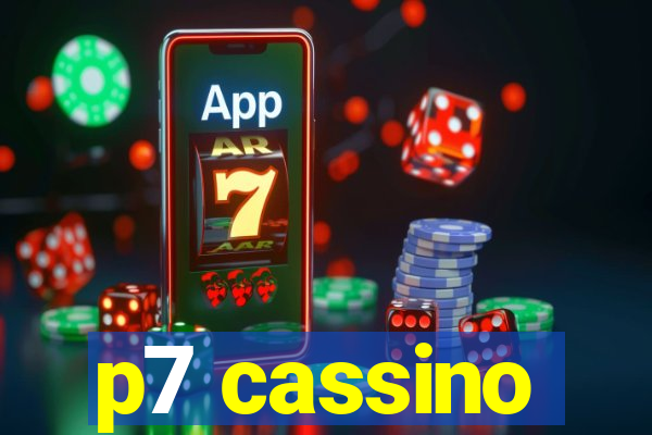 p7 cassino